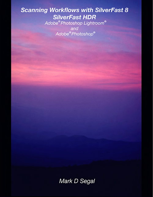 Scanning Workflows with SilverFast 8, SilverFast HDR, Adobe Photoshop Lightroom and Adobe Photoshop